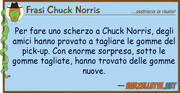 Frasi Chuck Norris fare scherzo chuck norris, deg