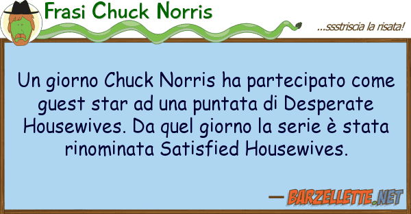 Frasi Chuck Norris giorno chuck norris ha partecipato co
