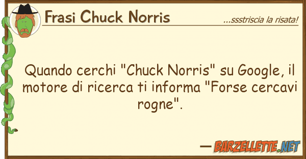 Frasi Chuck Norris quando cerchi "chuck norris" google,