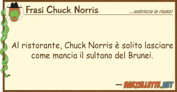 Frasi Chuck Norris ristorante, chuck norris è solito
