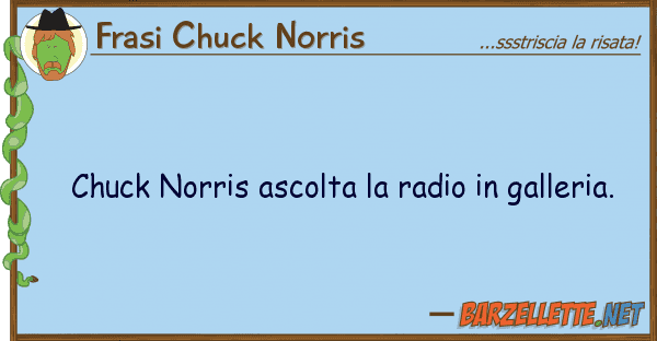 Frasi Chuck Norris chuck norris ascolta radio galleri