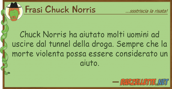 Frasi Chuck Norris chuck norris ha aiutato molti uomini