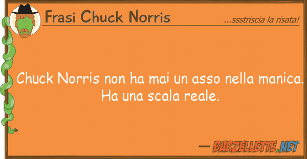 Frasi Chuck Norris chuck norris ha mai asso