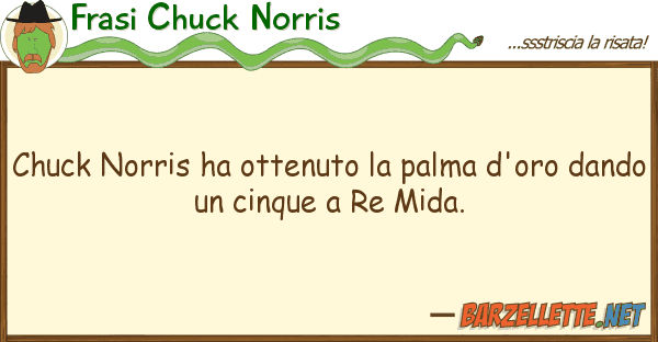 Frasi Chuck Norris chuck norris ha ottenuto palma d'oro