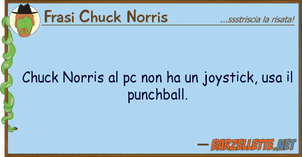 Frasi Chuck Norris chuck norris pc ha joystick, u