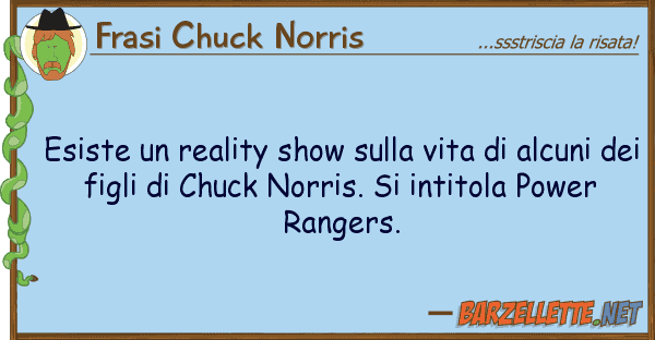 Frasi Chuck Norris esiste reality show vita alc