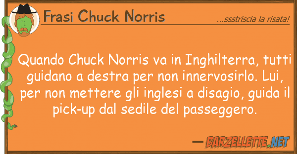 Frasi Chuck Norris quando chuck norris va inghilterra, t