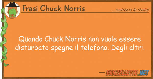 Frasi Chuck Norris quando chuck norris vuole essere dis