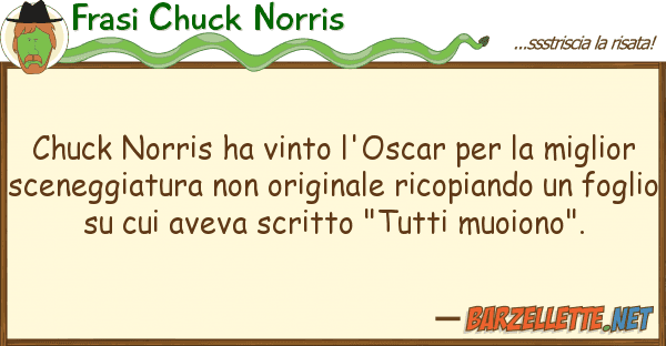Frasi Chuck Norris chuck norris ha vinto l'oscar mig