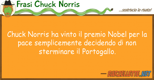 Frasi Chuck Norris chuck norris ha vinto premio nobel pe