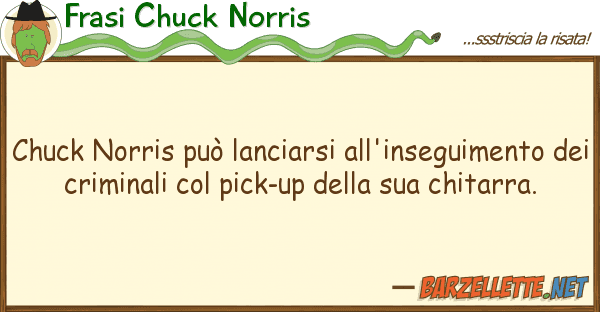 Frasi Chuck Norris chuck norris può lanciarsi all'inseguim