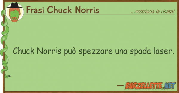 Frasi Chuck Norris chuck norris può spezzare spada las