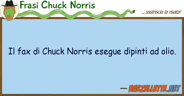 Frasi Chuck Norris fax chuck norris esegue dipinti