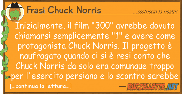 Frasi Chuck Norris inizialmente, film "300" avrebbe dovu