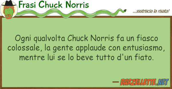 Frasi Chuck Norris ogni qualvolta chuck norris fa fiasco