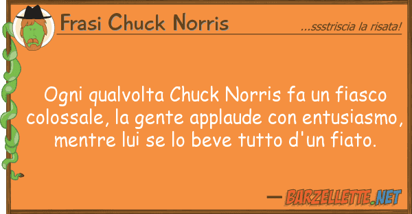 Frasi Chuck Norris ogni qualvolta chuck norris fa fiasco