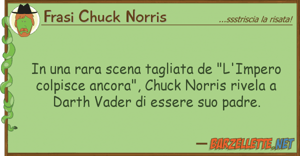 Frasi Chuck Norris rara scena tagliata de "l'impero