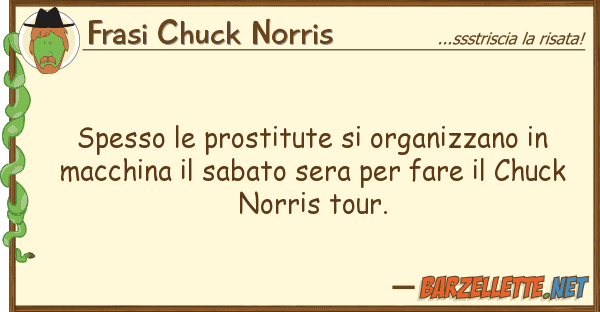 Frasi Chuck Norris spesso prostitute organizzano m