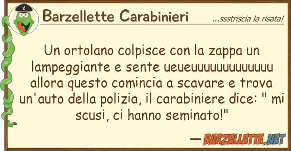 Barzellette Carabinieri ortolano colpisce zappa lam