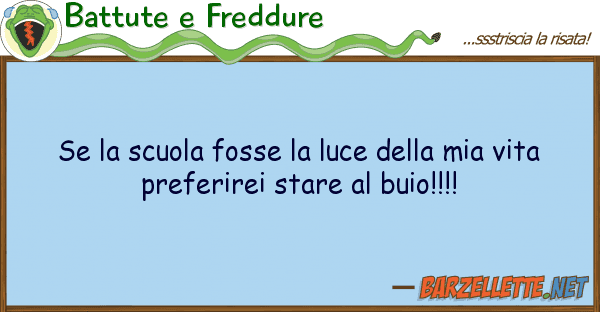 Battute e Freddure scuola fosse luce vit