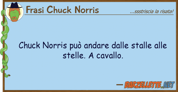 Frasi Chuck Norris chuck norris può andare stalle