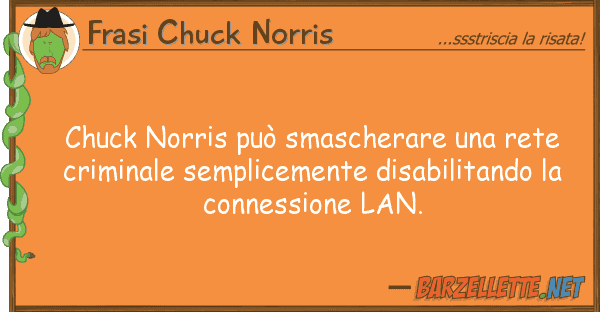 Frasi Chuck Norris chuck norris può smascherare rete