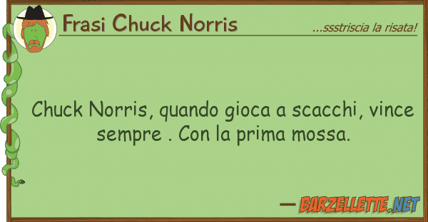 Frasi Chuck Norris chuck norris, quando gioca scacchi,