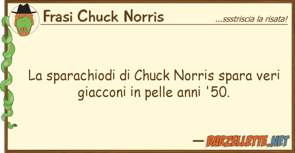 Frasi Chuck Norris sparachiodi chuck norris spara ver