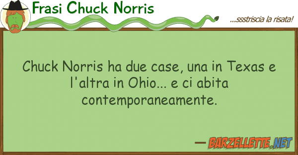 Frasi Chuck Norris chuck norris ha due case, texas