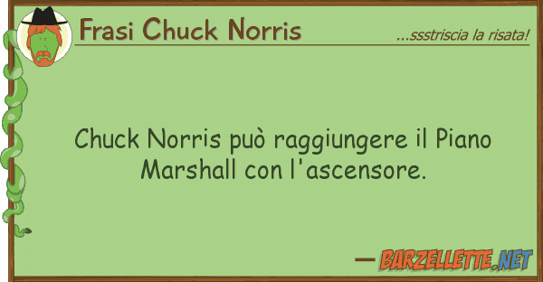 Frasi Chuck Norris chuck norris può raggiungere piano m