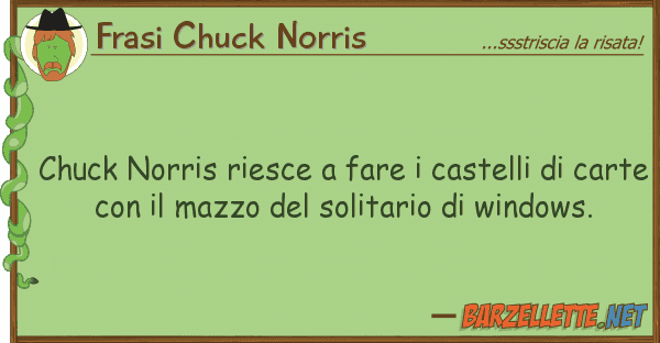 Frasi Chuck Norris chuck norris riesce fare castelli