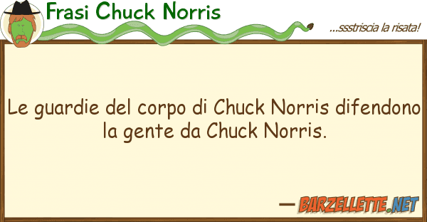 Frasi Chuck Norris guardie corpo chuck norris dif
