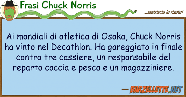 Frasi Chuck Norris mondiali atletica osaka, chuck