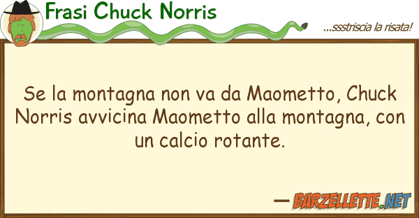 Frasi Chuck Norris montagna va maometto, chuck