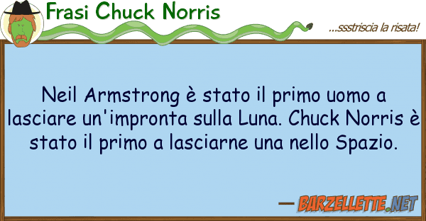 Frasi Chuck Norris neil armstrong è stato primo uomo
