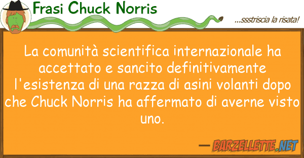 Frasi Chuck Norris comunità scientifica internazionale