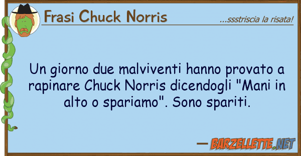 Frasi Chuck Norris giorno due malviventi hanno provato