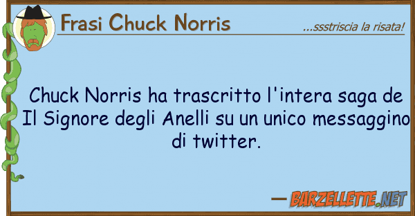 Frasi Chuck Norris chuck norris ha trascritto l'intera saga