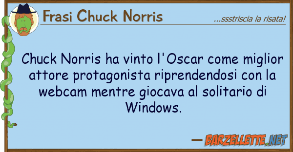 Frasi Chuck Norris chuck norris ha vinto l'oscar migli