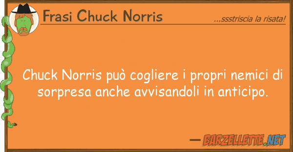 Frasi Chuck Norris chuck norris può cogliere propri nemi