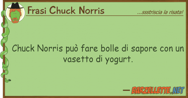 Frasi Chuck Norris chuck norris può fare bolle sapore