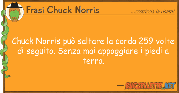 Frasi Chuck Norris chuck norris può saltare corda 259 v