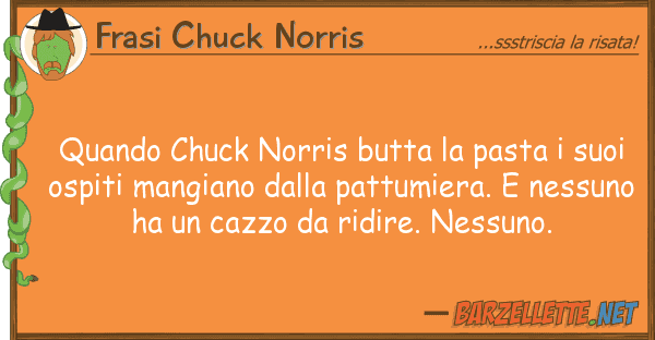 Frasi Chuck Norris quando chuck norris butta pasta