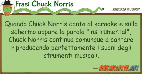 Frasi Chuck Norris quando chuck norris canta karaoke s