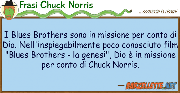 Frasi Chuck Norris blues brothers sono missione co