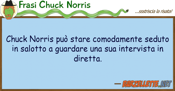 Frasi Chuck Norris chuck norris può stare comodamente sedu