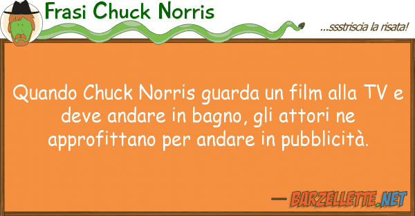 Frasi Chuck Norris quando chuck norris guarda film
