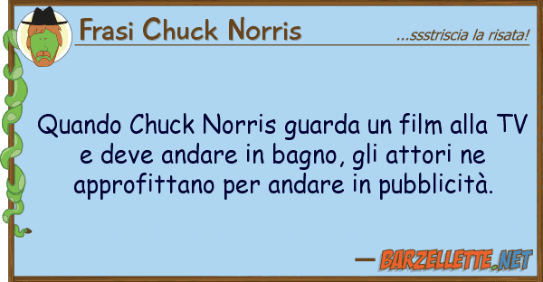 Frasi Chuck Norris quando chuck norris guarda film