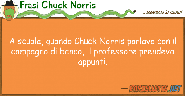 Frasi Chuck Norris scuola, quando chuck norris parlava co