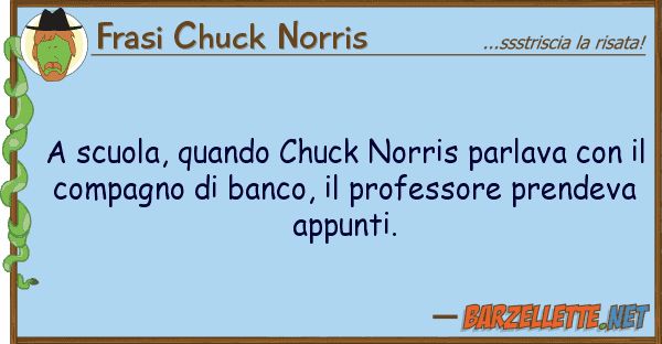 Frasi Chuck Norris scuola, quando chuck norris parlava co